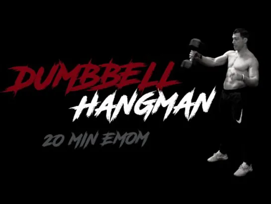 DB Hangman Complex - 20 Min EMOM