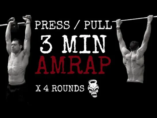 Push / Pull 3 Minute AMRAPS