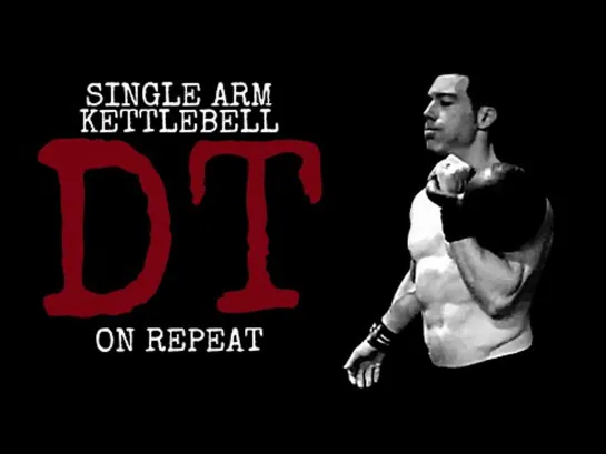 Single Arm Kettlebell DT On Repeat