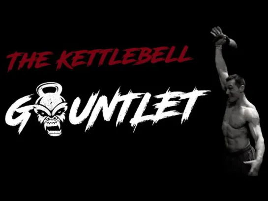 The Kettlebell Gauntlet