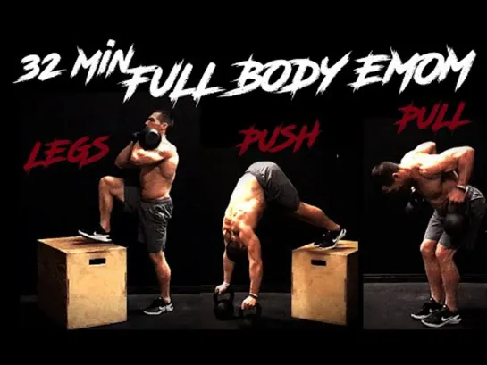 32 Minute Legs, Push & Pull EMOM