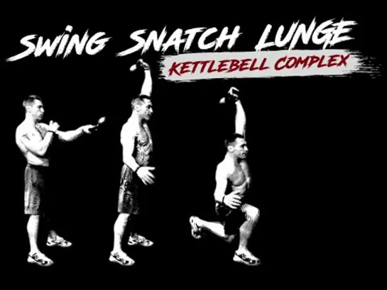 Swing Snatch Lunge Kettlebell Complex