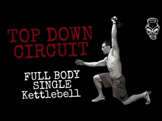 TOP Down Single Arm Kettlebell Circuit