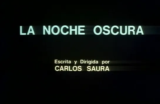 Тёмная ночь / The Dark Night of the Soul / La noche oscura (1989) dir. Carlos Saura (1989) dir. Carlos Saura [rus sub]