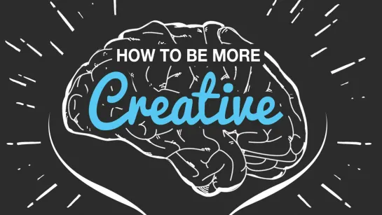 BBC Horizon: Какова природа креативности / Как повысить креативность / How To Be More Creative (2013) Kate Dart (док. фильм)