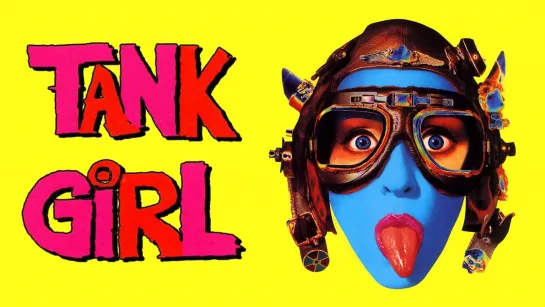 Танкистка / Tank Girl (1995) США  HD [720p]