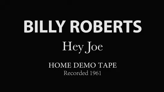 Billy Roberts Hey Joe- first ever recording 1961_62