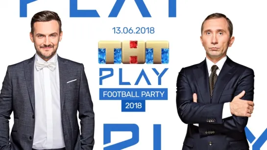 ТНТ PLAY - FOOTBALL PARTY 2018: Андрей Аверин и Дмитрий Грачёв (День 10 | ФИНАЛ)