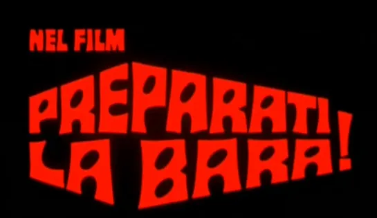 Приготовь гроб / Preparati la bara! 1968