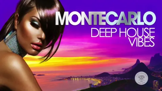 MONTE CARLO - Deep House Vibes (Summer Mix 2016)