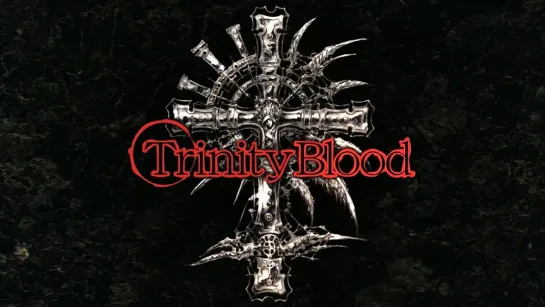 Trinity Blood / Кровь Триединства 13 серия [Mega-Anime]