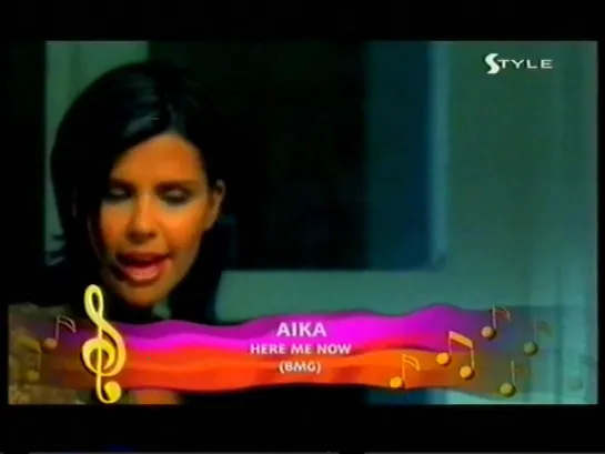 Aika - Here me now (Style TV, 2006)