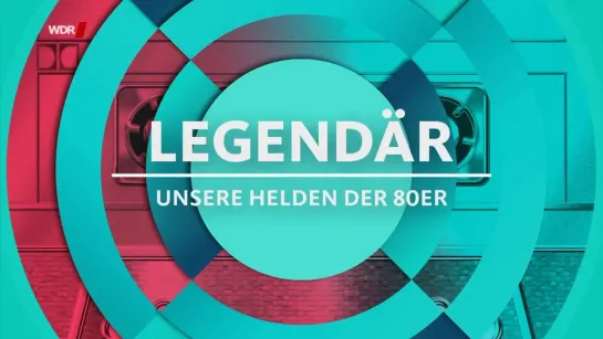 📺 «Legendär! Unsere Helden der 80er - Eine Zeitreise mit Riccardo Simonetti», 07.08.2021