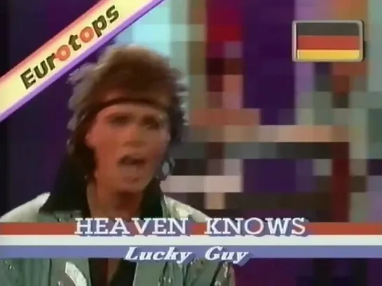 Heaven Knows - Lucky Guy (Eurotops 1986) MTW