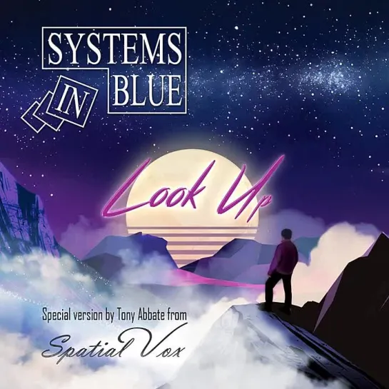 Tony Abbate from Spatial Vox & Systems In Blue - Look Up (Long Version) 2022