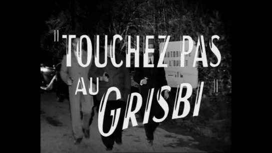 Трейлер фильма «Не тронь добычу / Touchez pas au grisbi» (1954)