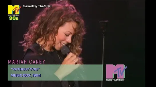 Mariah Carey - Without You (MTV 90s) Saved By The 90s!