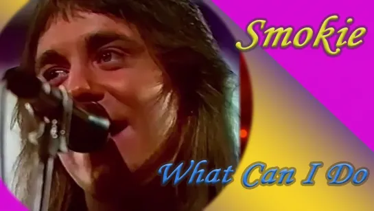 Smokie - What Can I Do (1976) ♥♫♥ (1080p) ✔