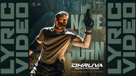 Dhruva Natchathiram - His Name Is John Lyric