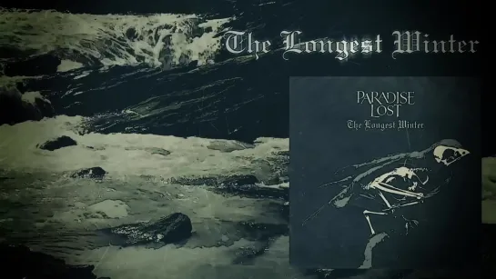 Paradise Lost - The Longest Winter (2017) (Official Lyric Video)