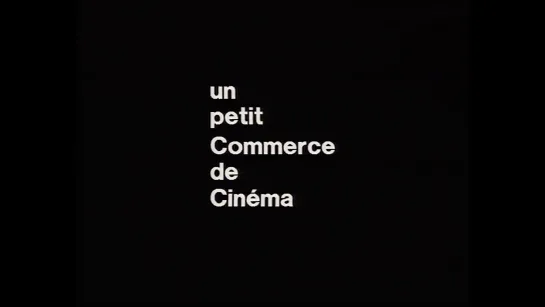 Grandeur et décadence d'un petit commerce de cinéma (1986) dir. Jean-Luc Godard [1080p] (RUS SUB)