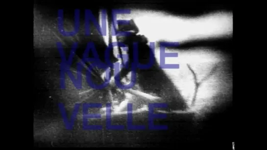 История(и) кино 3(B): Новая волна / Histoire(s) du Cinéma 3(B): Une vague nouvelle (1998) dir. Jean-Luc Godard