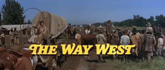 Путь на Запад / The Way West 1967