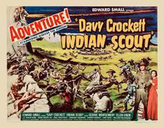 Davy Crockett, Indian Scout (1950) George Montgomery, Ellen Drew, Phillip Reed, Noah Beery Jr.