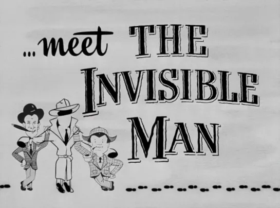 Эббот и Костелло встречают человека-невидимку / Bud Abbott and Lou Costello Meet the Invisible Man [1951]