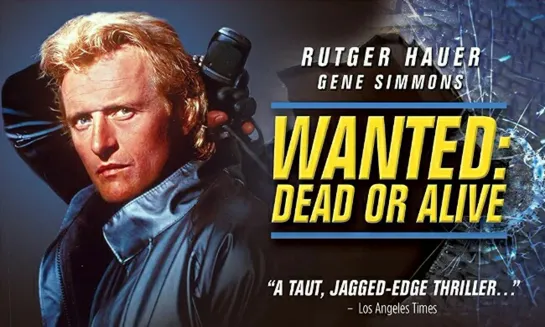 Взять живым или мёртвым / Wanted : Dead or Alive (1987).