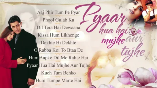 Pyaar Hua Hai Mujhe Aur Tujhe Bollywood Romantic Songs Jukebox _ Nonstop Hindi Songs