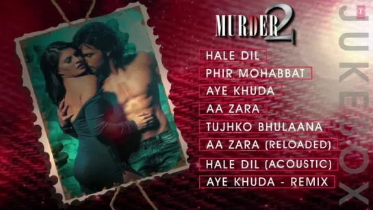 Murder 2 Full Songs JUKEBOX (Audio) _ Hale Dil, Phir Mohabbat, Aye Khuda _ T-Series