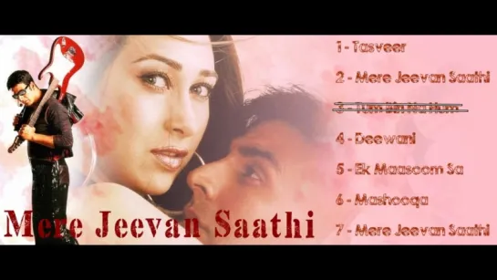 Mere Jeevan Saathi 2006 _ Audio Jukebox _ Nadeem - Shravan _ Superhit Bollywood Hindi Songs