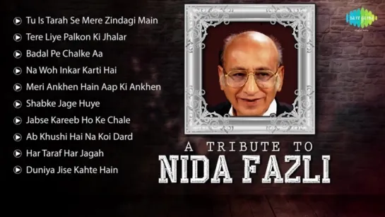 A Tribute to Nida Fazli _ Popular Old Hindi Songs Jukebox