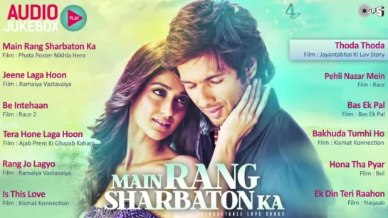 Unforgettable Love Song Collection - Main Rang Sharbaton Ka