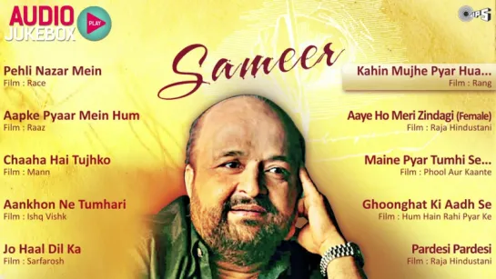 Sameer Lyricist Best Songs Collection - Full Songs Audio Jukebox