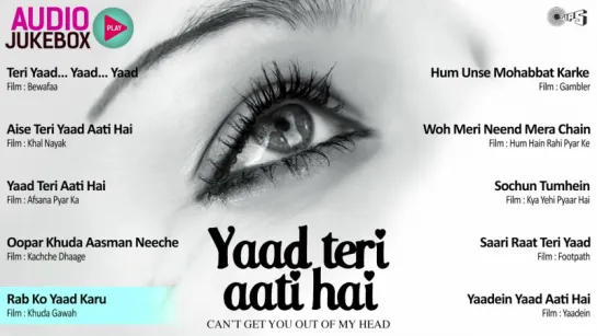 Yaad Teri Aati Hai - Top 10 Hindi Sad Songs _ Audio Jukebox