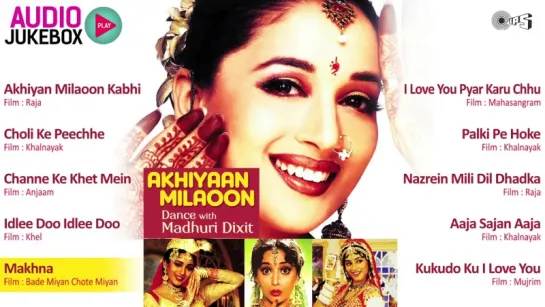 Madhuri Dixit Dance Hits - Non Stop Audio Jukebox _ Akhiyan Milaoon