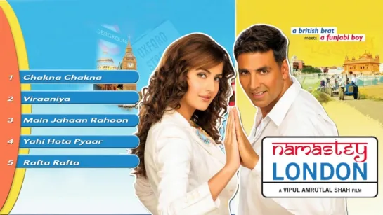 Namastey London - Full Songs - Jukebox 1