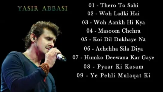 Sonu Nigam Full Songs Jukebox (Click On The Song Title For Playing)