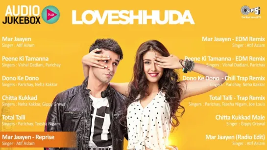 Loveshhuda Audio Songs Jukebox _ Superhit Bollywood Songs 2016 _ Girish, Navneet, Mithoon, Parichay