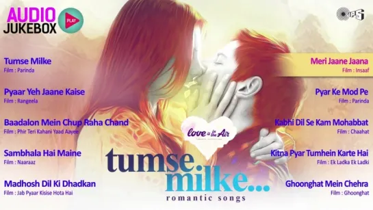 Special Valentines Day Hindi Songs _ Tumse Milke Romantic Tracks Jukebox _ Love In The Air