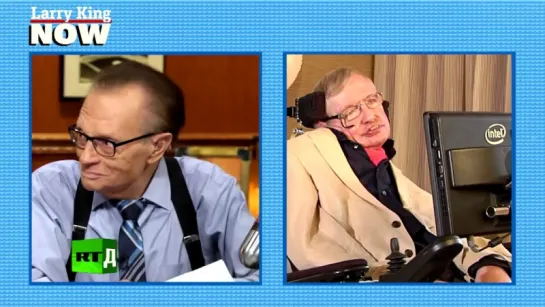 Larry King NOW. Стивен Хокинг_0001_Joined