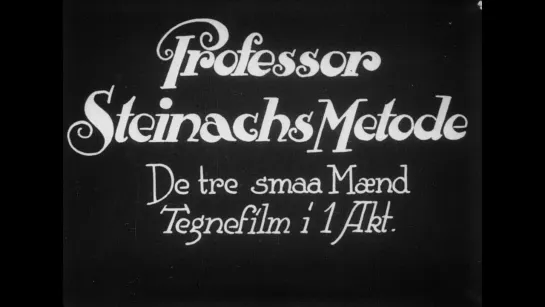 Professor Steinachs Metode el. Foryngelseskuren / The Rejuvenation Treatment (1920) dir. Robert Storm Petersen