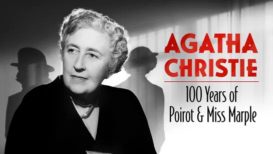 Агата Кристи: 100 лет Пуаро и мисс Марпл • Agatha Christie: 100 Years of Poirot and Miss Marple, 2020