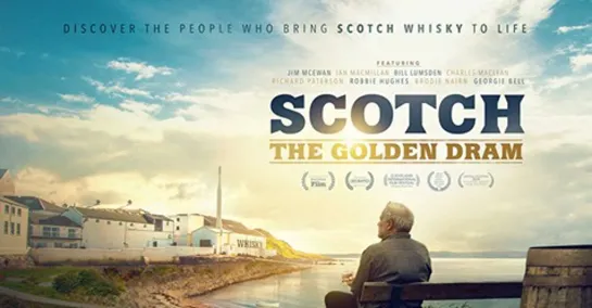 Скотч: бокал золота l Scotch A Golden Dream (2018)