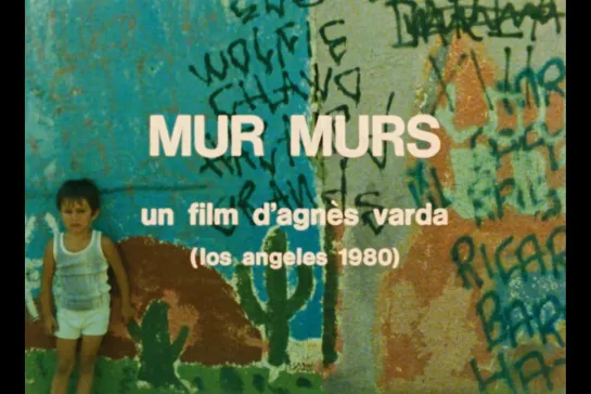 Стена, стены / Mur Murs [1981] реж. Аньес Варда (1080) (RUS SUB)