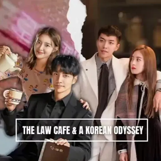 The Law Cafe x A Korean Odyssey Edit. Фанвидео по мотивам драм Хваюги и Юридическое кафе