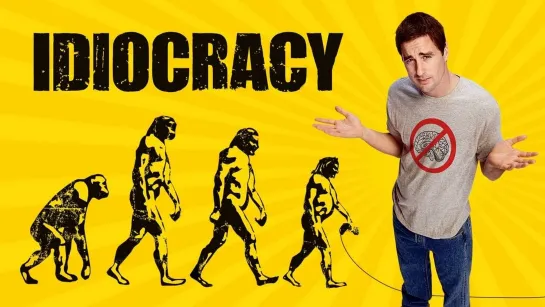 Идиократия - Idiocracy.2006