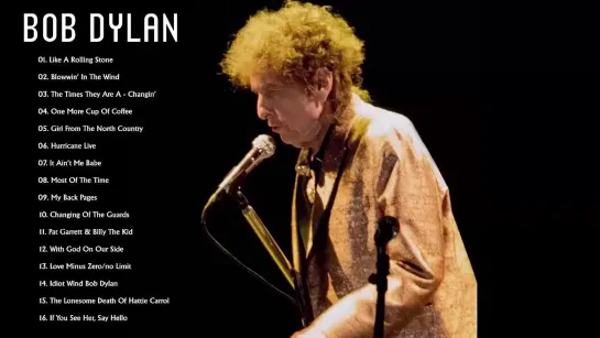 Best of Bob Dylan - Bob Dylan Greatest Hits Full Album